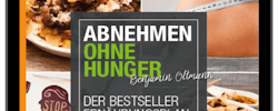 Abnehmen ohne Hunger - Der 12-tägige Ernährungsplan von Benjamin Oltmann