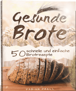 "Gesunde Brote" Buch per Post:  50 gesunde Brotrezepte - NUR Versandkosten